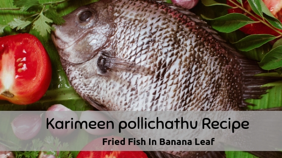 Fried Fish in Banana Leaf Recipe | Step by Step Kerala Karimeen pollichathu