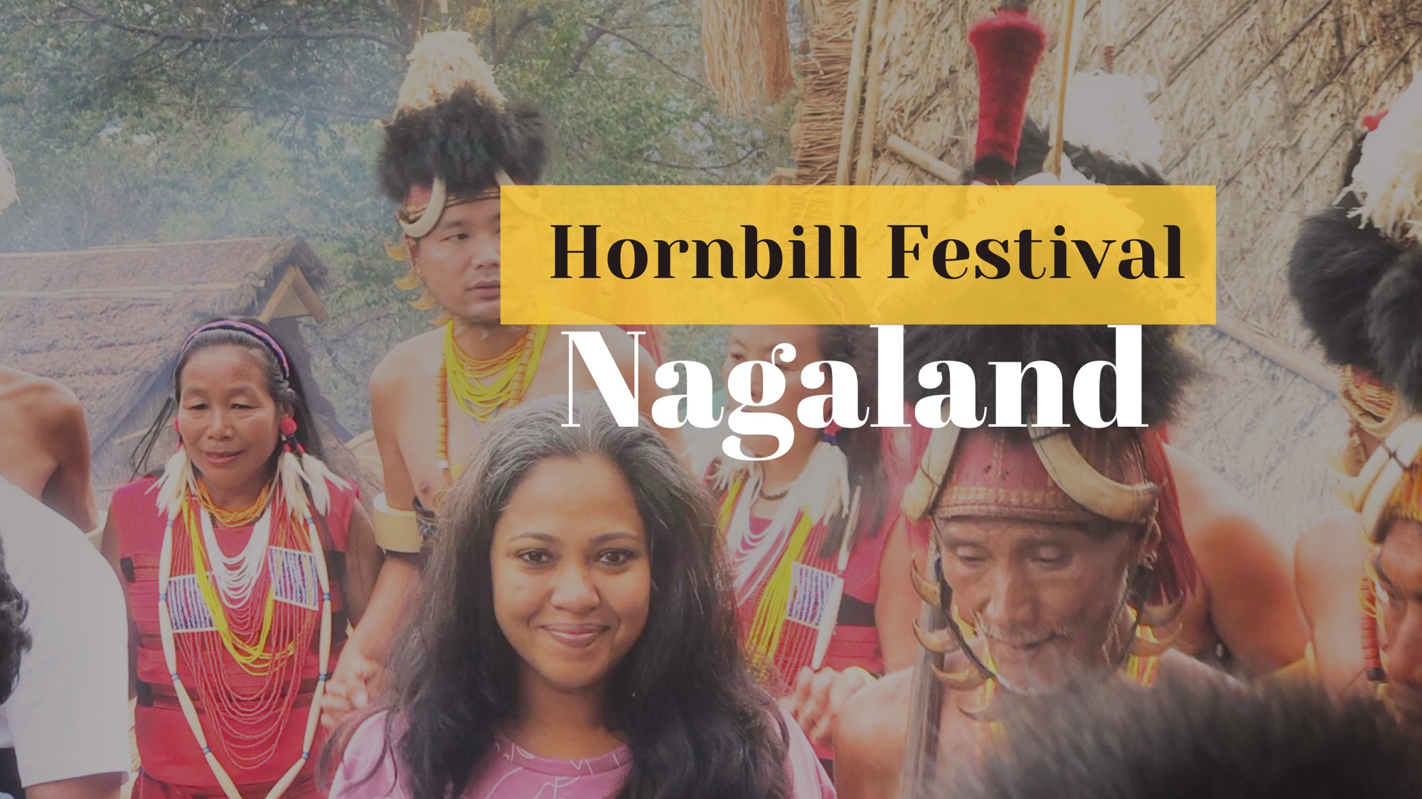 Solo Trip to Nagaland Hornbill Festival by Mycookingcanvas